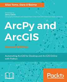 9781787282513-1787282511-ArcPy and ArcGIS: Automating ArcGIS for Desktop and ArcGIS Online with Python