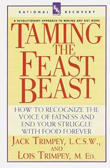 9780440507246-0440507243-Taming the Feast Beast: How to Recognize the Voice of Fatness and End Your Struggle with Food Forever