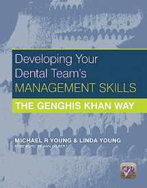 9781846199882-1846199883-Developing Your Dental Team's Management Skills: The Genghis Khan Way
