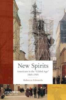 9780190217174-0190217170-New Spirits: Americans in the Gilded Age: 1865-1905