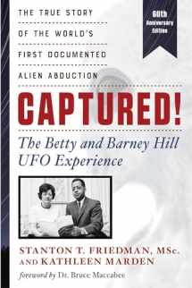 9781632651877-1632651874-Captured! The Betty and Barney Hill UFO Experience (60th Anniversary Edition): The True Story of the World's First Documented Alien Abduction