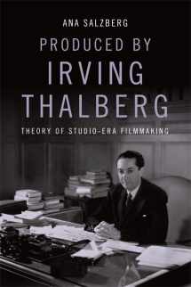 9781474451055-1474451055-Produced by Irving Thalberg: Theory of Studio-Era Filmmaking