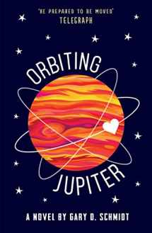 9781783445042-1783445041-Orbiting Jupiter [Paperback] [Mar 02, 2017] Gary D Schmidt