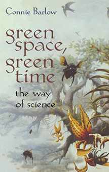9780387947945-0387947949-Green Space, Green Time: The Way of Science