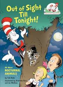 9780375870767-0375870768-Out of Sight Till Tonight! All About Nocturnal Animals (The Cat in the Hat's Learning Library)
