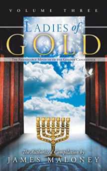 9781449753597-1449753590-Ladies of Gold, Volume Three: The Remarkable Ministry of the Golden Candlestick