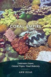 9781478003182-1478003189-Coral Empire: Underwater Oceans, Colonial Tropics, Visual Modernity