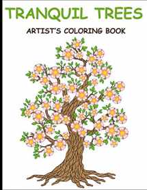 9781075444197-1075444195-Tranquil Trees Artist's Coloring Books: Adult Coloring Book With Stress Relieving Tree Designs