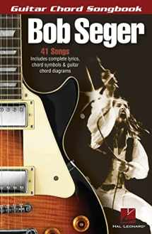 9781423480273-1423480279-Bob Seger - Guitar Chord Songbook