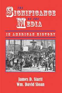 9781885219831-1885219830-The Significance of the Media in American History