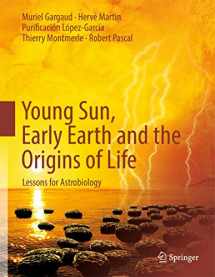 9783642225512-3642225519-Young Sun, Early Earth and the Origins of Life: Lessons for Astrobiology