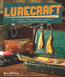 9781565237803-1565237803-Lurecraft: How to Make Plugs, Spinners, Spoons, and Jigs to Catch More Fish (Fox Chapel Publishing)