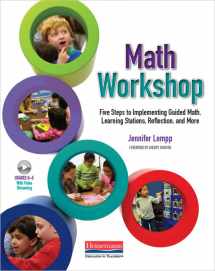 9780325137506-0325137501-Math Workshop: Five Steps to Implementing Guided Math, Learning Stations, Reflection, and More