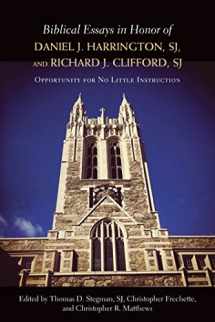 9780809148981-0809148986-Biblical Essays in Honor of Daniel J. Harrington, SJ, and Richard J. Clifford, SJ: Opportunity for No Little Instruction