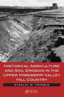 9781466555747-1466555742-Historical Agriculture and Soil Erosion in the Upper Mississippi Valley Hill Country