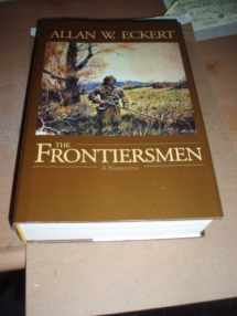 9780945084907-0945084900-The Frontiersmen: A Narrative