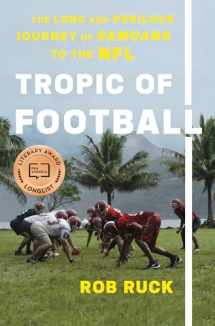 9781620973370-1620973375-Tropic of Football: The Long and Perilous Journey of Samoans to the NFL