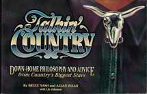 9780836280678-0836280679-Talkin' Country: Down-Home Philosophy and Advice from Country's Biggest Stars