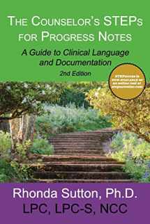 9781514643587-1514643588-The Counselor's STEPs for Progress Notes: A Guide to Clinical Language and Documentation