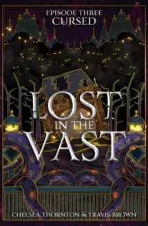 9781737160441-1737160447-Cursed: Lost in the Vast Episode Three