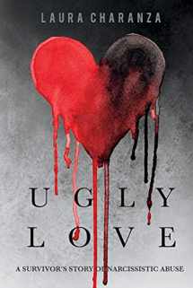 9781543933871-1543933874-Ugly Love: A Survivor’s Story of Narcissistic Abuse (1)