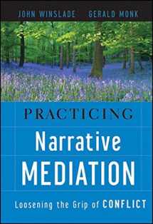 9780470437698-0470437693-Practicing Narrative Mediation: Loosening the Grip of Conflict