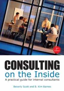 9781562867454-1562867458-Consulting on the Inside, 2nd ed.: A Practical Guide for Internal Consultants
