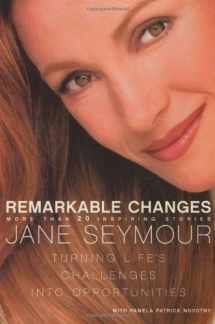 9780060087470-0060087471-Remarkable Changes: Turning Life's Challenges into Opportunities