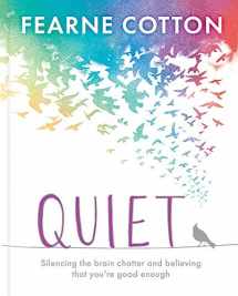 9781409183143-1409183149-Quiet: Learning to silence the brain chatter and believing that you’re good enough