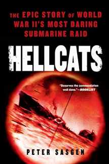 9780451234858-0451234855-Hellcats: The Epic Story of World War II's Most Daring Submarine Raid