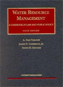9781587780691-1587780690-Water Resource Management: A Casebook in Law and Public Policy (University Casebook Series)