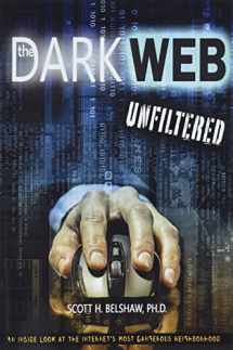 9781792427220-1792427220-The Dark Web: Unfiltered