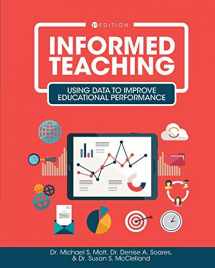 9781516528660-1516528662-Informed Teaching: Using Data to Improve Educational Performance