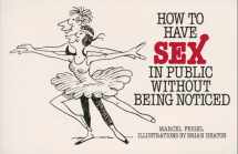 9780898151152-0898151155-How to Have Sex in Public Without Being Noticed