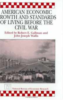 9780226279459-0226279456-American Economic Growth and Standards of Living before the Civil War (National Bureau of Economic Research Conference Report)