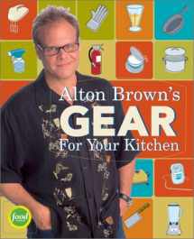9781584792963-1584792965-Alton Brown's Gear for Your Kitchen