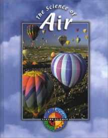 9780836825695-0836825691-The Science of Air (Living Science (Gareth Stevens))