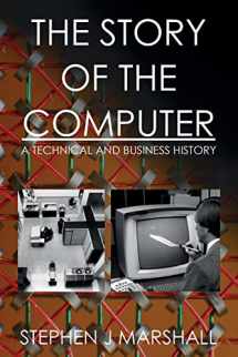 9781546849070-1546849076-The Story of the Computer: A Technical and Business History