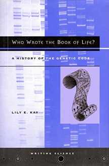 9780804734172-0804734178-Who Wrote the Book of Life?: A History of the Genetic Code (Writing Science)