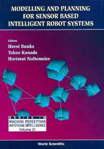 9789810222383-9810222386-MODELLING AND PLANNING FOR SENSOR BASED INTELLIGENT ROBOT SYSTEMS (Series in Machine Perception and Artificial Intelligence, 21)