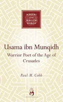 9781851684038-1851684034-Usama ibn Munqidh (Makers of the Muslim World)