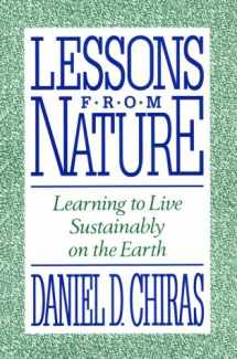 9781559631068-1559631066-Lessons from Nature: Learning To Live Sustainably On The Earth