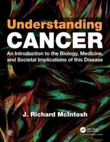 9780815345350-0815345356-Understanding Cancer: An Introduction to the Biology, Medicine, and Societal Implications of this Disease