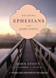 9780830831951-0830831959-Reading Ephesians with John Stott: 11 Weeks for Individuals or Groups (Reading the Bible with John Stott Series)