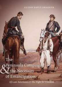 9780807835449-0807835447-The Peninsula Campaign & the Necessity of Emancipation: African Americans & the Fight for Freedom (Civil War America)