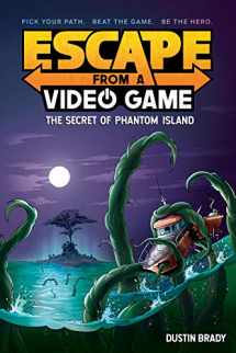 9781524858803-1524858803-Escape from a Video Game: The Secret of Phantom Island (Volume 1)