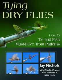 9780811703727-081170372X-Tying Dry Flies: How to Tie and Fish Must-Have Trout Patterns