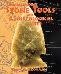 9780826323330-0826323332-Understanding Stone Tools and Archaeological Sites