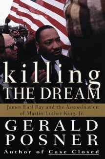 9780375500824-0375500820-Killing the Dream : James Earl Ray and the Assassination of Martin Luther King, Jr.