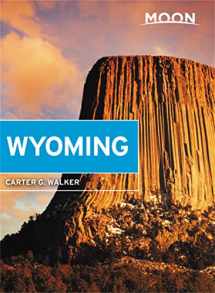 9781640492165-164049216X-Moon Wyoming: With Yellowstone & Grand Teton National Parks (Travel Guide)